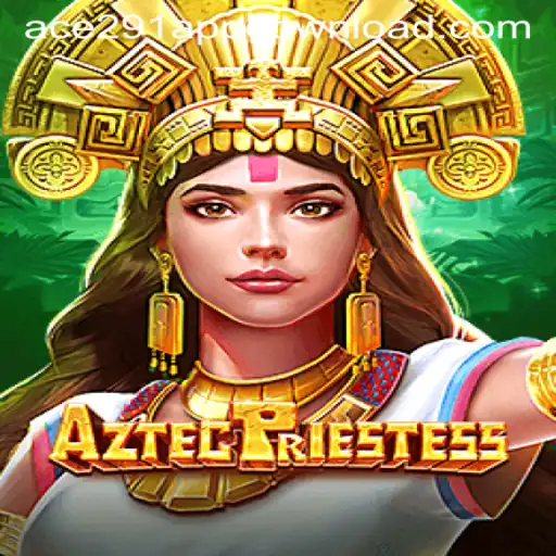 Discover the Exciting World of AztecPriestess on Ace291.com