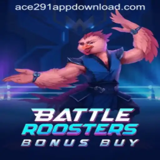 BattleRoostersBonusBuy: A Thrilling Gaming Experience at Ace291.com