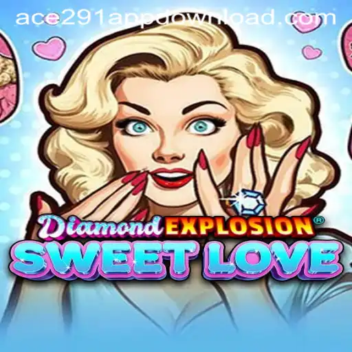 Unveiling the Thrills of DiamondExplosionSweetLove: A Dazzling Adventure