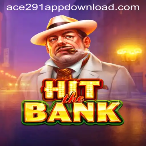 HitTheBank: A Comprehensive Guide to the Game Featuring Ace291.com