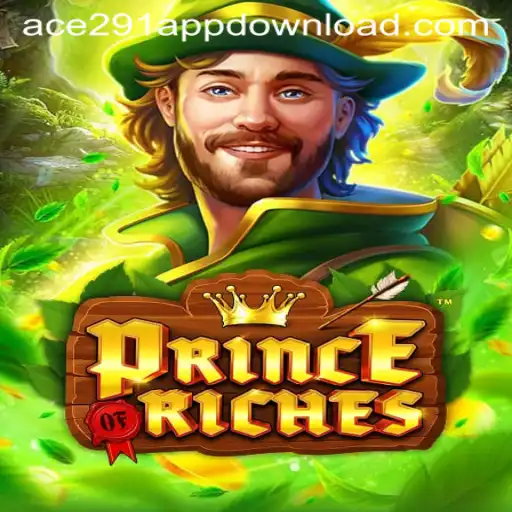 Discover the Thrills of PrinceOfRiches with Ace291.com