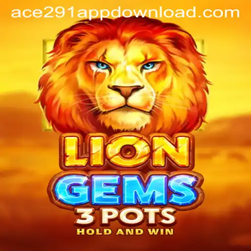 Discover the Exciting World of LionGems3pots at Ace291.com