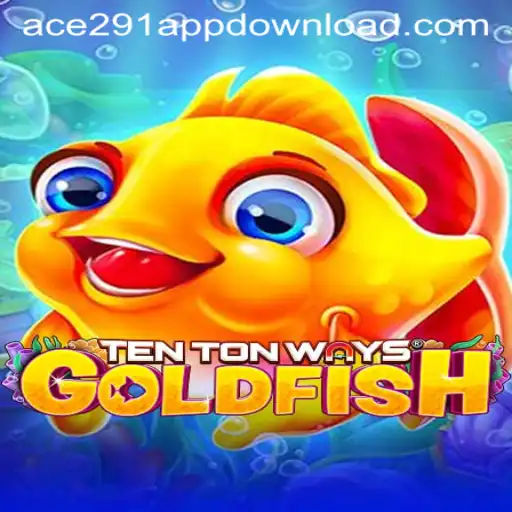 Unveiling TenTonWaysGoldfish: Dive into the World of Gaming with Ace291.com